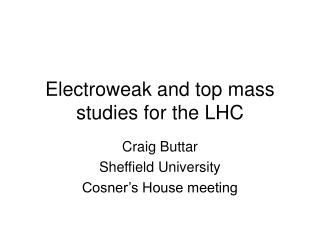 Electroweak and top mass studies for the LHC