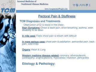 Pectoral Pain &amp; Stuffiness TCM Diagnoses and Treatments Obstruction of Qi &amp; blood in the chest.