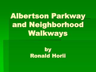 Albertson Parkway and Neighborhood Walkways by Ronald Horii