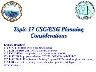 Topic 17 CSG/ESG Planning Considerations Enabling Objectives