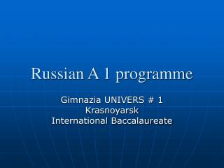 Russian A 1 programme