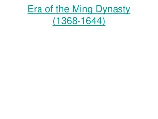 Era of the Ming Dynasty (1368-1644)