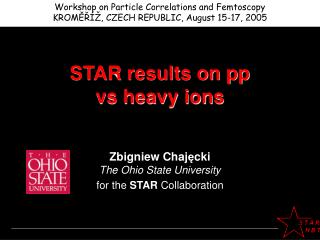 STAR results on pp vs heavy ions