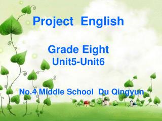 Project English Grade Eight Unit5-Unit6