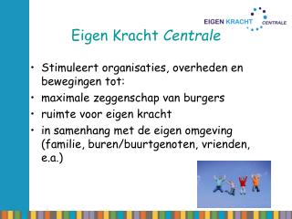 Eigen Kracht Centrale