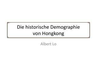 Die historische Demographie von Hongkong