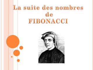 La suite des nombres de FIBONACCI