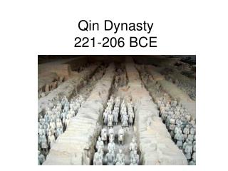 Qin Dynasty 221-206 BCE