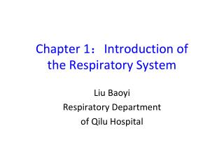 Chapter 1 ： Introduction of the Respiratory System