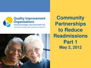 Community Partnerships to Reduce Readmissions – Part 1