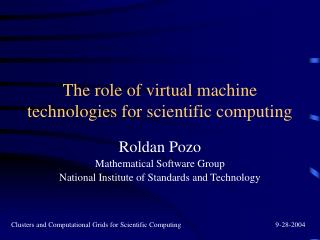 The role of virtual machine technologies for scientific computing