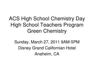 ACS High School Chemistry Day High School Teachers Program Green Chemistry
