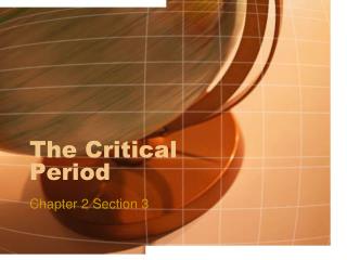 The Critical Period