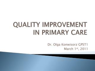 QUALITY IMPROVEMENT IN PRIMARY CARE