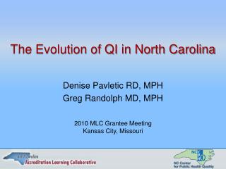 The Evolution of QI in North Carolina
