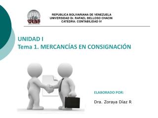 REPUBLICA BOLIVARIANA DE VENEZUELA UNIVERSIDAD Dr. RAFAEL BELLOSO CHACIN CATEDRA: CONTABILIDAD IV