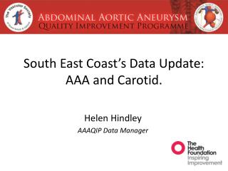 South East Coast’s Data Update: AAA and Carotid.