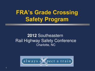 FRA’s Grade Crossing Safety Program