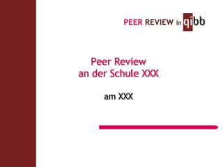 Peer Review an der Schule XXX am XXX