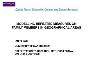 MODELLING REPEATED MEASURES ON FAMILY MEMBERS IN GEOGRAPHICAL AREAS