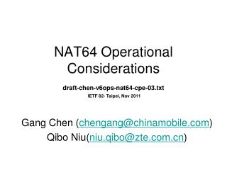 NAT64 Operational Considerations draft-chen-v6ops-nat64-cpe-03.txt IETF 82- Taipei, Nov 2011