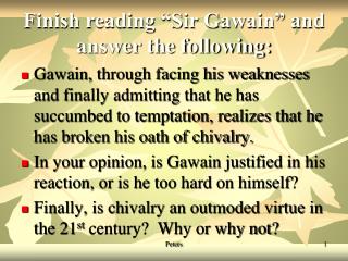 Finish reading “Sir Gawain” and answer the following: