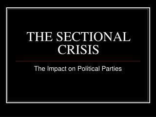 THE SECTIONAL CRISIS