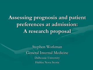 Assessing prognosis and patient preferences at admission: A research proposal