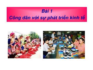 Bài 1 Công dân với sự phát triển kinh tế