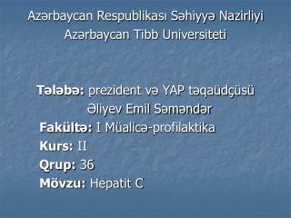 Azərbaycan Respublikası Səhiyyə Nazirliyi Azərbaycan Tibb Universiteti