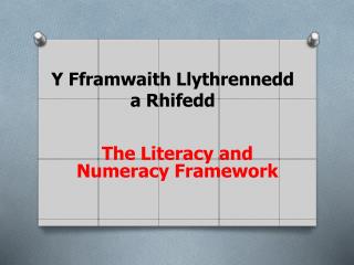 Y Fframwaith Llythrennedd a Rhifedd