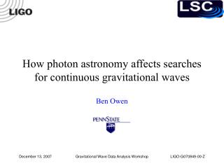 How photon astronomy affects searches for continuous gravitational waves