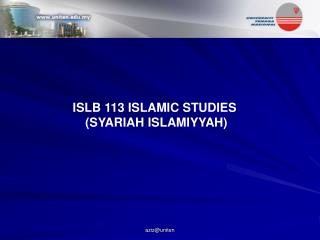 ISLB 113 ISLAMIC STUDIES (SYARIAH ISLAMIYYAH)