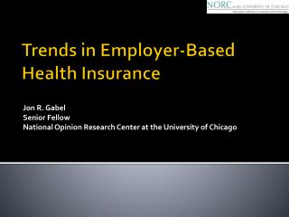 Trends in Employer-Based Health Insurance