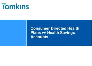 Consumer Directed Health Plans w/ Health Savings Accounts