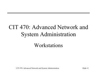 CIT 470: Advanced Network and System Administration