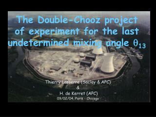 The Double-Chooz project of experiment for the last undetermined mixing angle  13