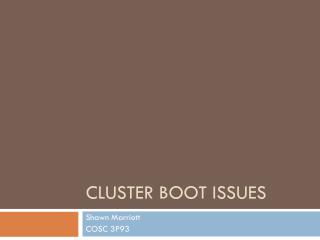 Cluster Boot Issues