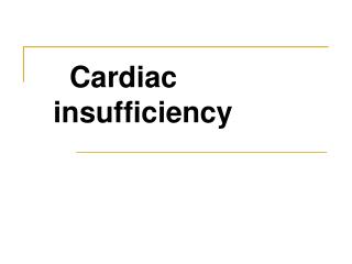 Cardiac insufficiency