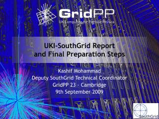 UKI-SouthGrid Report and Final Preparation Steps