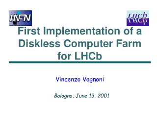 First Implementation of a Diskless Computer Farm for LHCb