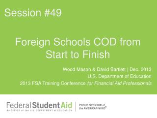 Foreign Schools COD from Start to Finish