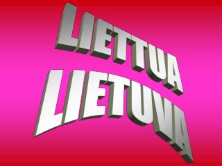 LIETTUA LIETUVA