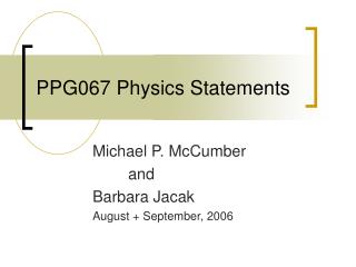 PPG067 Physics Statements