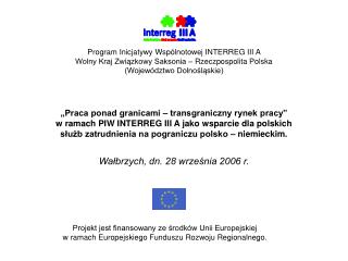 Projekt jest finansowany ze środków Unii Europejskiej