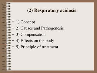 (2) Respiratory acidosis