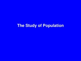 The Study of Population