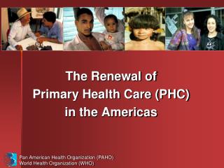 The Renewal of Primary Health Care (PHC) in the Americas