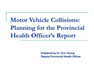 Motor Vehicle Collisions: Planning for the Provincial Health Officer’s Report