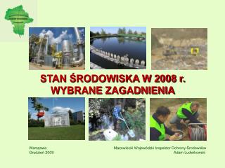 STAN ŚRODOWISKA W 2008 r. WYBRANE ZAGADNIENIA